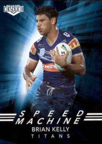 2019 TLA NRL Elite SPEED MACHINE Brian Kelly Gold Coast Titans SM09/32